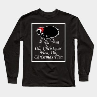 Oh Christmas Flea - Funny Quote - White Border Version Long Sleeve T-Shirt